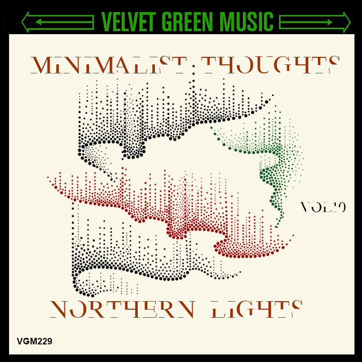 VGM229 Minimalist Thoughts Vol 10 – Northern Lights