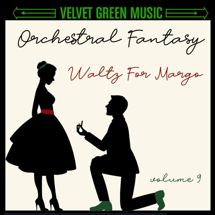 Orchestral Fantasy Vol 9 – Waltz For Margo